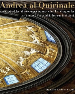 1_santandrea_al_quirinale_il_restauro_della_decorazione_della_cupola_e_nuovi_studi_berniniani_a_cura_di_mario_bevilacqua_e_adriana_capriotti.jpg