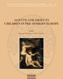 agents_and_objects_children_in_pre_modern_europe_acta_instituti_romani_finlandiae_42.jpg