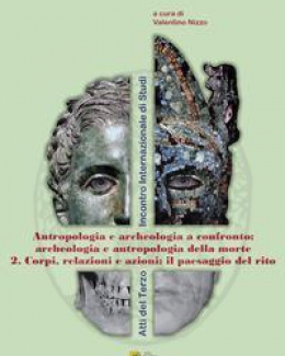 archeologia_e_antropologia_della_morte_2_corpi_relazioni_e_azioni_il_paesaggio_del_rito_valentino_nizzo_a_cura_di.jpg