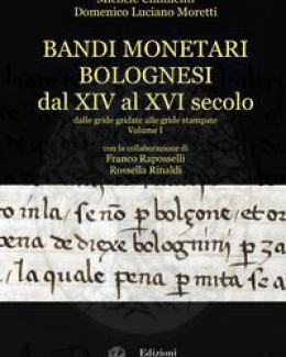 bandi_monetari_bolognesi_dal_xiv_al_xvi_secolo_dalle_gride_gridate_alle_gride_stampate_vol1.jpg