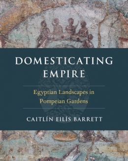 domesticating_empire_egyptian_landscapes_in_pompeian_gardens_caitln_eils_barrett.jpg