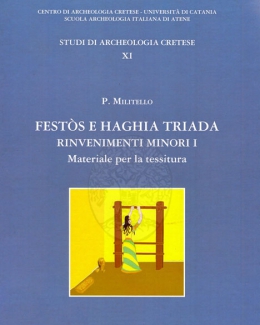 fests_e_haghia_triada_rinvenimenti_minori_i_materiale_per_la_tessitura_studi_di_archeologia_cretese_xi_pietro_militello.jpg