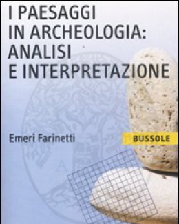 i_paesaggi_in_archeologia_analisi_e_interpretazione_emeri_farinetti.jpg