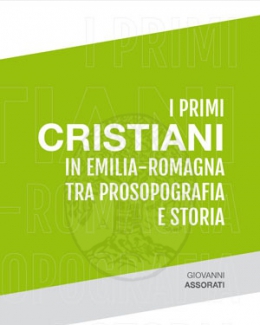 i_primi_cristiani_in_emilia_romagna_tra_prosopografia_e_storia_giovanni_assorati.jpg