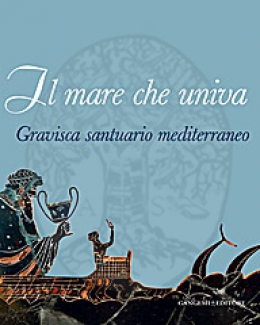 il_mare_che_univa_gravisca_santuario_mediterraneo_catalogo_luca_mercuri_lucio_fiorini.jpg