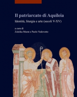 il_patriarcato_di_aquileia_identit_liturgia_e_arte.jpg