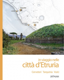 in_viaggio_nelle_citt_d_etruria_cerveteri_tarquinia_vulci_cartoguida_archeologica.jpg