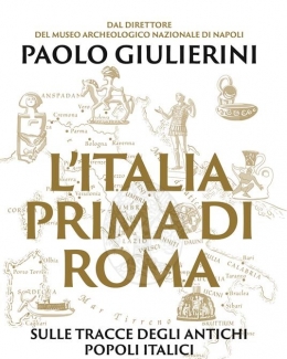 l_italia_prima_di_roma_sulle_tracce_degli_antichi_popoli_italici_paolo_giulierini.jpg