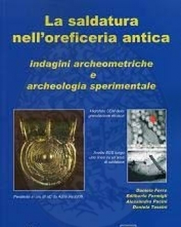 la_saldatura_nelloreficeria_antica_indagini_archeometriche_e_archeologia_sperimentale.jpg