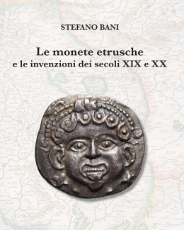le_monete_etrusche_e_le_invenzioni_dei_secoli_xix_e_xx_stefano_bani.jpg