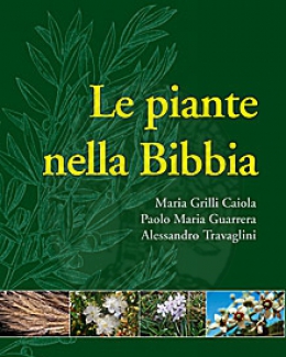 le_piante_nella_bibbia_maria_grilli_caiola_paolo_maria_guarrera_alessandro_travaglini.jpg
