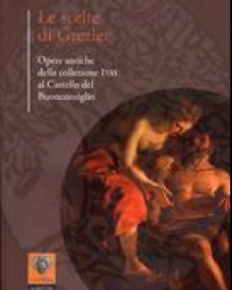 le_scelte_di_grezler_opere_antiche_della_collezione_itas_al_castello_del_buonconsiglio.jpg