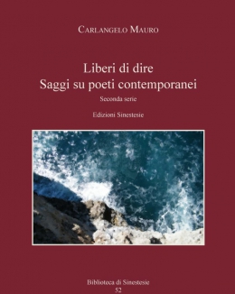 liberi_di_dire_saggi_su_poeti_contemporanei_seconda_serie_biblioteca_sinestesie_52_disponibile_solo_in_pdf.jpg