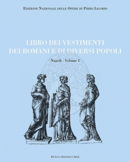 libro_dei_vestimenti_dei_romani_e_di_diversi_popoli_libri_delle_antichit_napoli_pirro_ligorio_a_cura_di_nicoletta_balistreri.jpg