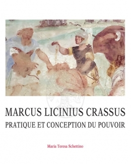 marcus_licinius_crassus_pratique_et_conception_du_pouvoir_maria_teresa_schettino_.jpg