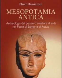 mesopotamia_antica_archeologia_del_pensiero_creatore_di_miti_nel_paese_di_sumer_e_di_accad_marco_ramazzotti.jpg