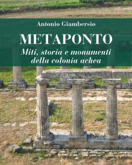 metaponto_miti_storia_e_monumenti_della_colonia_achea_giambersio_antonio.jpg
