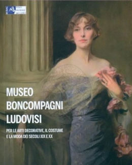 museo_boncompagni_ludovisi_per_le_arti_decorative_il_costume_e_la_moda_dei_secoli_xix_e_xx_guida_breve.jpg
