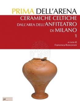 prima_dell_arena_ceramiche_celtiche_dall_area_dell_anfiteatro_di_milano_1_francesca_roncoroni.jpg