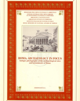 roma_archaeology_in_focus_antique_photographs_of_the_archaeological_sites_and_monuments_of_rome.jpg