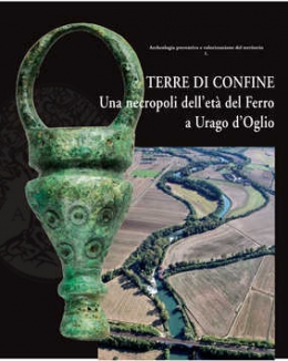 terre_di_confine_una_necropoli_dell_et_del_ferro_a_urago_d_oglio.jpg