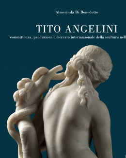 tito_angelini_committenza_produzione_e_mercato_internazionale_della_scultura_nell_ottocento_almerinda_di_benedetto.jpg