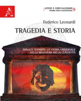 tragedia_e_storia_arnold_toynbee_la_storia_universale_nella_maschera_della_classicit_leonardi.jpg