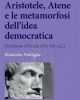 aristotele atene e le metamorfosi dellidea democratica da solone a pericle 594 451 ac   elisabetta poddighe