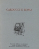 carducci e roma atti del convegno   roma 18 19 novembre 1999   a cura di  cantatore lanzetta roscetti