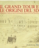 il grand tour e le origini del 3d viaggio nella fotografia dellottocento   catalogo della mostra