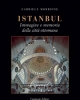 istanbul immagine e memoria della citt ottomana   gabriele morrone