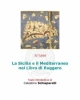 la sicilia e il mediterraneo nel libro di ruggero