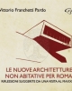 le nuove architetture non abitative per roma riflessioni suggerite da una visita al maxxi   vittorio franchetti pardo