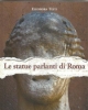 le statue parlanti di roma   eleonora testi