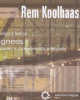 rem koolhaas   antologia di testi su bigness progetto e complessit artificiale