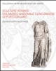 sculture romane del museo nazionale concordiese di portogruaro