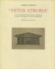 vetus etruria il mito degli etruschi nella letteratura architettonica nellarte e nella cultura da vitruvio a winckelmann   gabriele morolli