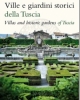 ville e giardini storici della tuscia villas and hostoric gardens of tuscia